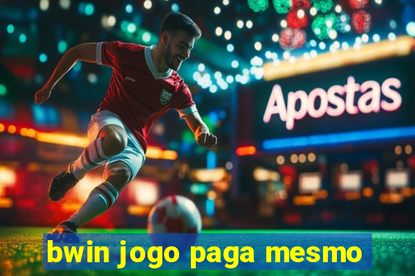 bwin jogo paga mesmo